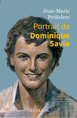 Portrait de Dominique Savio - Jean-marie Petitclerc - SALVATOR