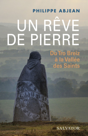 Un rêve de pierre - Philippe Abjean - SALVATOR