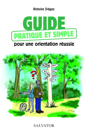 Guide pratique et simple pour une orientation réussie - Victoire Dégez - SALVATOR