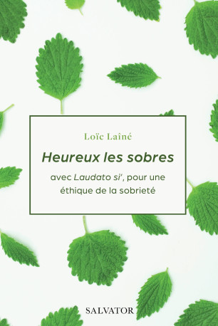 Heureux les sobres - Loïc Laîné - SALVATOR