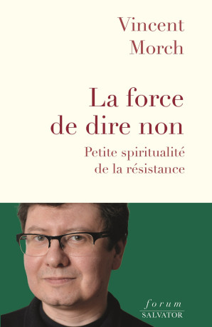 La force de dire non - Vincent Morch - SALVATOR