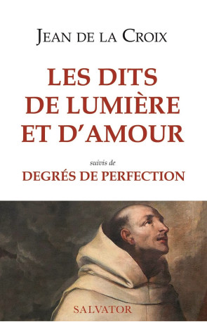 Les dits de lumière et d'amour -  Jean de la Croix - SALVATOR