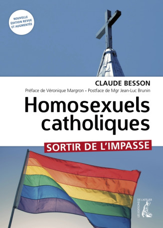 Homosexuels catholiques - Sortir de l'impasse - CLAUDE BESSON - ATELIER