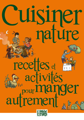 Cuisiner nature -  Collectif - PRESSES IDF