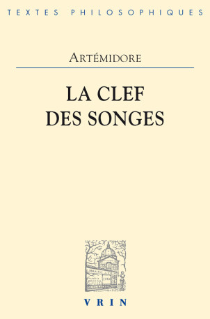 La clef des songes - Artémidore d'Ephèse - VRIN