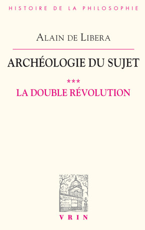 Archéologie du sujet - Alain de Libera - VRIN