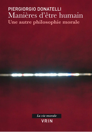 Manières d'être humain - Piergiorgio Donatelli - VRIN