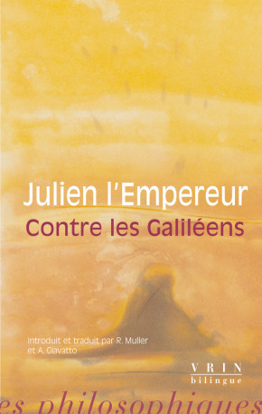 Contre les Galiléens -  Julien l’Empereur - VRIN