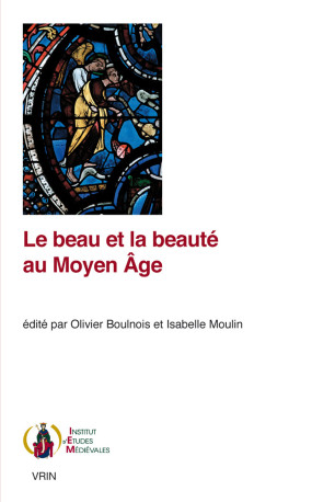 Le beau et la beauté au Moyen âge - Olivier Boulnois - VRIN