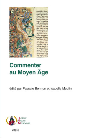 Commenter au Moyen Âge - Pascale Bermon - VRIN