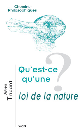 Qu'est-ce qu'une loi de la nature? - Julien Tricard - VRIN