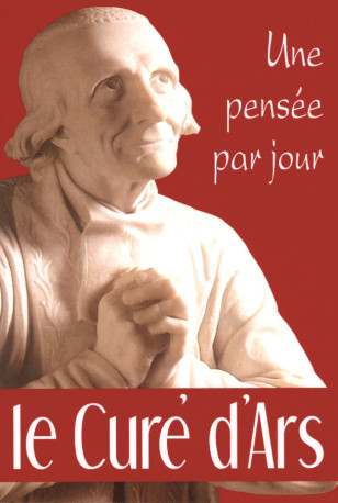 CURE D'ARS: UNE PENSEE PAR JOUR (LE) - CURE D ARS ST - MEDIASPAUL