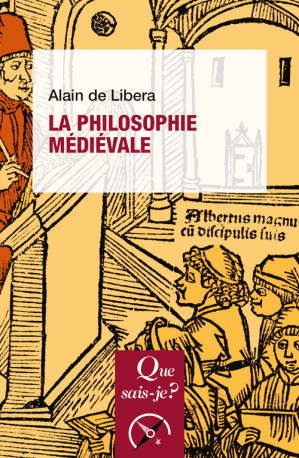 La Philosophie médiévale - Alain de Libera - QUE SAIS JE