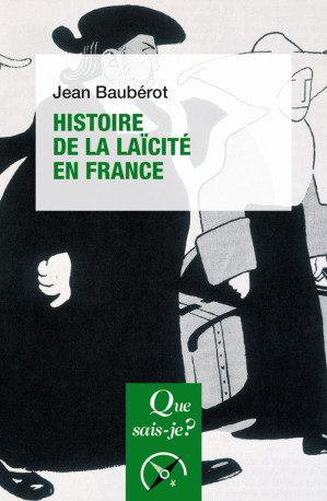 Histoire de la laïcité en France - Jean Baubérot - QUE SAIS JE