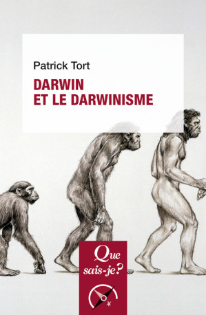 Darwin et le darwinisme - Patrick Tort - QUE SAIS JE