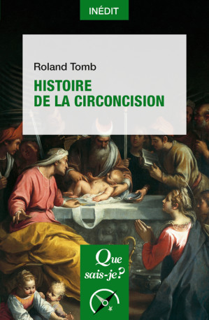 Histoire de la circoncision - Roland Tomb - QUE SAIS JE