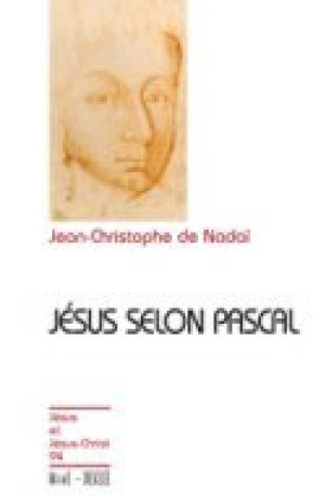 Jésus selon Pascal N94 - Jean-Christophe Nadaï - MAME DESCLEE