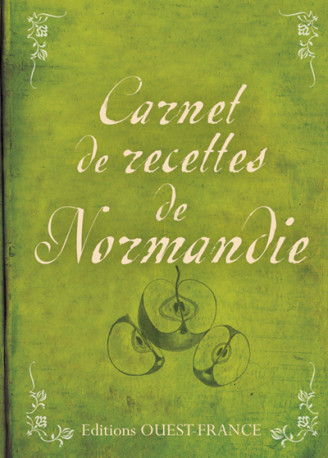 Carnet de recettes de Normandie - Martine NOUET - OUEST FRANCE