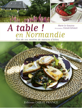 A table ! en Normandie - Marie LE GOAZIOU - OUEST FRANCE