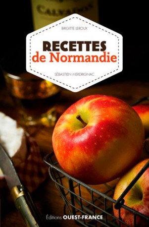 Recettes de Normandie - Brigitte Leroux - OUEST FRANCE