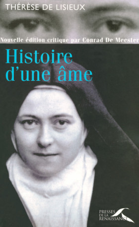 Histoire d'une âme -  Thérèse de l'Enfant Jésus - PRESSES RENAISS