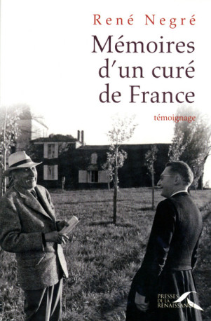 Mémoires d'un curé de France - René Nègre - PRESSES RENAISS