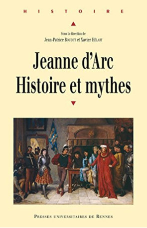 JEANNE D ARC Histoire ET MYTHE -  BOUDET - PU RENNES