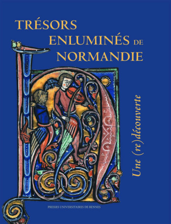 Trésors enluminés de Normandie -  Musée départemental des antiquités - PU RENNES