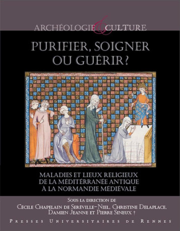 Purifier, soigner ou guérir ? - Pierre Sineux - PU RENNES