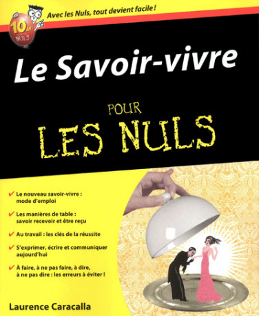 Le savoir-vivre Pour les nuls - Laurence Caracalla - POUR LES NULS