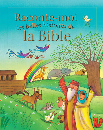 Raconte-moi les belles histoires de la Bible  - Lois Rock - EXCELSIS