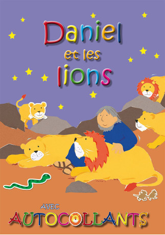 Daniel et les lions. Avec autocollants - Lois Rock - EXCELSIS