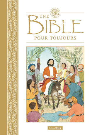 Une Bible pour toujours - Lois Rock - EXCELSIS