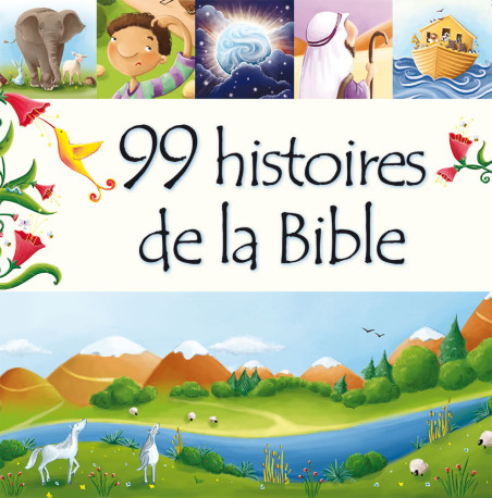 99 histoires de la bible - David Juliet - EXCELSIS