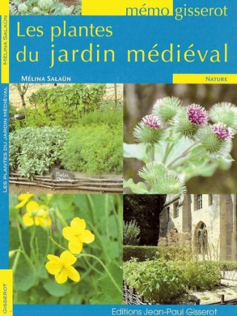 Mémo - Les plantes du jardin médiéval - Mélina Salaün - GISSEROT