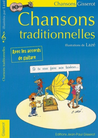 Chansons traditionnelles - Christophe Lazé - GISSEROT