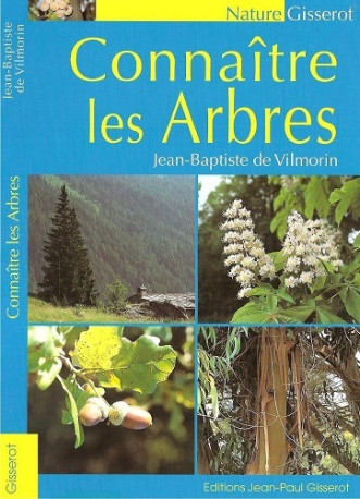 Connaître les arbres - Jean-Baptiste de Vilmorin - GISSEROT