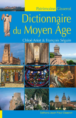 Dictionnaire du Moyen-Âge - Chloé Ariot - GISSEROT