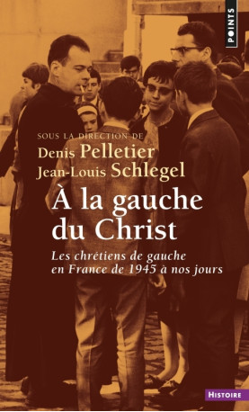 À la gauche du Christ - Denis Pelletier - POINTS