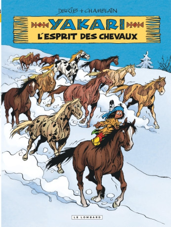 Yakari - Tome 40 - L'Esprit des chevaux -  Chamblain Joris - LOMBARD