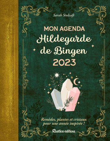 Mon agenda Hildegarde de Bingen 2023 - Sarah Stulzaft - RUSTICA