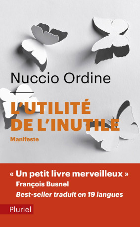 L'utilité de l'inutile - Nuccio Ordine - PLURIEL