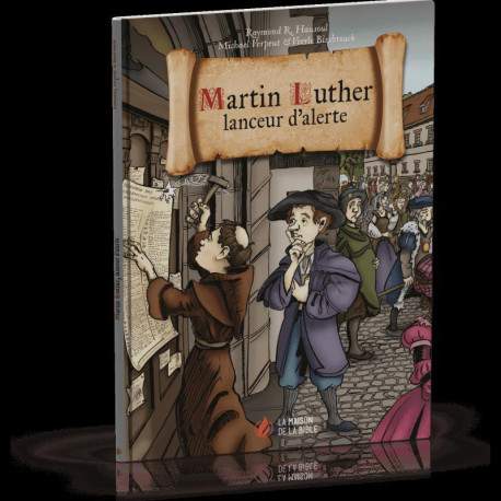 Martin Luther, lanceur d'alerte -  Raymond R. Hausoul - MAISON BIBLE