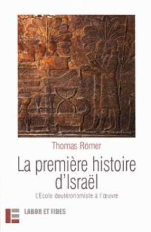 La première histoire d'Israël - Thomas Römer - LABOR ET FIDES