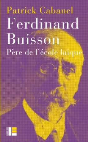 Ferdinand Buisson - Patrick Cabanel - LABOR ET FIDES