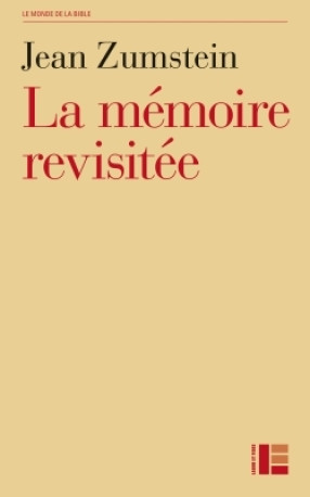 La mémoire revisitée - Jean Zumstein - LABOR ET FIDES