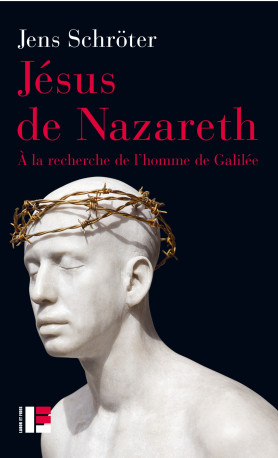 Jésus de Nazareth - Jens Schröter - LABOR ET FIDES