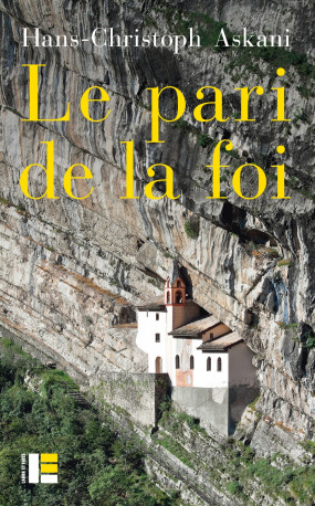 Le pari de la foi - Hans-Christoph Askani - LABOR ET FIDES