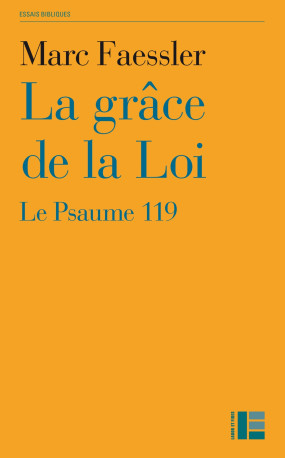 La grâce de la Loi - Marc Faessler - LABOR ET FIDES