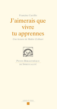 J'aimerais que vivre tu apprennes - Francine Carrillo - LABOR ET FIDES